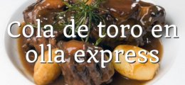 Cola de toro en olla express